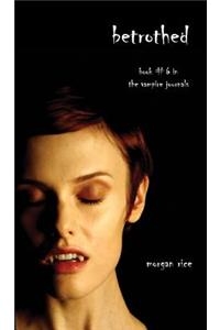 Betrothed (Book #6 in the Vampire Journals)