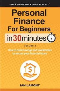 Personal Finance for Beginners in 30 Minutes, Volume 2