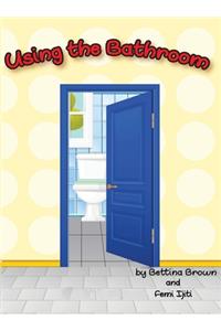 Using the Bathroom
