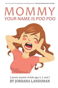 Mommy, Your Name is Poo Poo