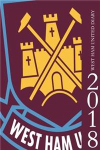 West Ham United Diary 2018