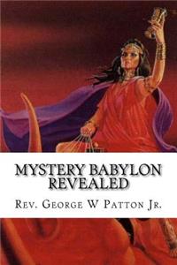 Mystery Babylon Revealed