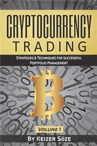 Cryptocurrency Trading: Bitcoin and Cryptocurrency Technologies, Cryptocurrency Investing, Cryptocurrency Book for Beginners
