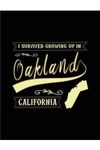 I Survived Growing Up In Oakland California