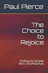 The Choice to Rejoice