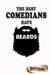 The best Comedians have beards Sketchbook