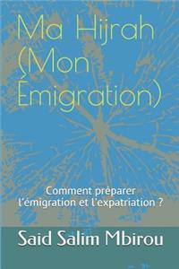 Ma Hijrah (Mon Émigration)