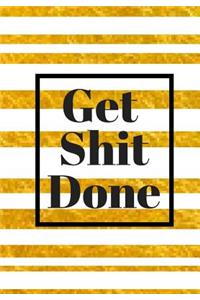 Get Shit Done