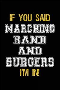 If You Said Marching Band And Burgers I'm In