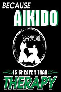 Because Aikido Is Cheaper Than Therapy