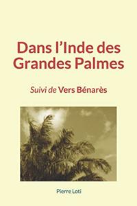 Dans l'Inde des Grandes Palmes