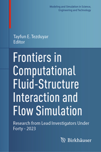 Frontiers in Computational Fluid-Structure Interaction and Flow Simulation