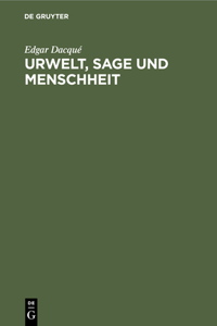 Urwelt, Sage Und Menschheit