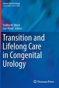 Transition and Lifelong Care in Congenital Urology