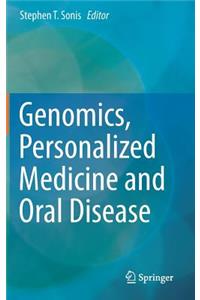 Genomics, Personalized Medicine and Oral Disease