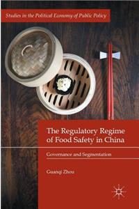 Regulatory Regime of Food Safety in China