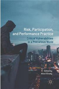 Risk, Participation, and Performance Practice