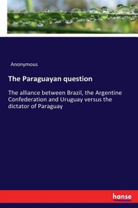 The Paraguayan question