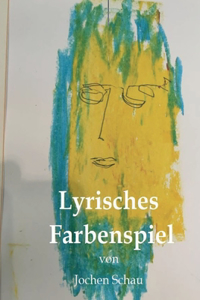 Lyrisches Farbenspiel