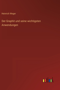 Der Graphit und seine wichtigsten Anwendungen