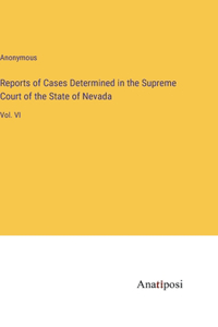 Reports of Cases Determined in the Supreme Court of the State of Nevada