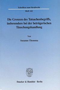 Die Grenzen Des Tatsachenbegriffs, Insbesondere Bei Der Betrugerischen Tauschungshandlung