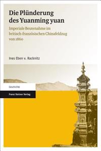 Plunderung Des Yuanming Yuan