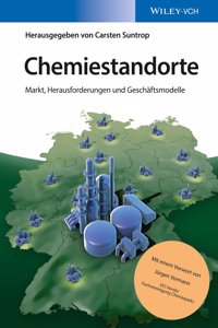 Chemiestandorte - Markt, Herausforderungen und Geschaftsmodelle