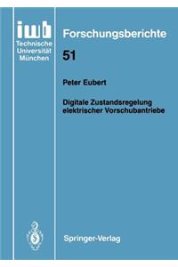 Digitale Zustandsregelung elektrischer Vorschubantriebe