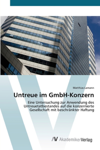 Untreue im GmbH-Konzern