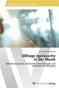 (Alltags-)geräusche in der Musik