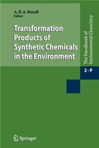 Transformation Products of Synthetic Chemicals in the Environment