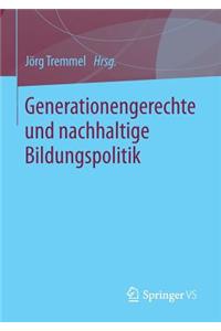 Generationengerechte Und Nachhaltige Bildungspolitik