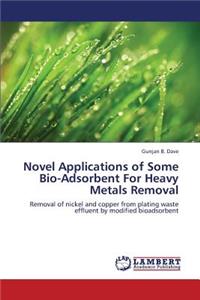 Novel Applications of Some Bio-Adsorbent for Heavy Metals Removal