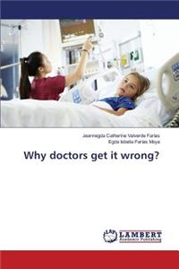 Why doctors get it wrong?