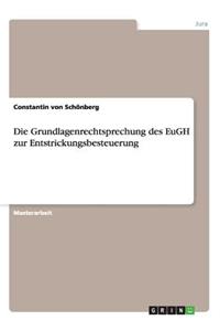 Grundlagenrechtsprechung des EuGH zur Entstrickungsbesteuerung