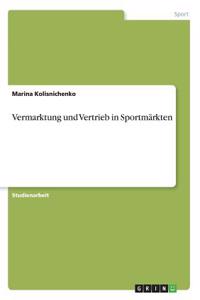 Vermarktung und Vertrieb in Sportmärkten