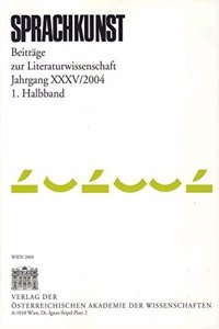 Sprachkunst. Beitrage Zur Literaturwissenschaft Jahrgang XXXV/2004 1. Halbband