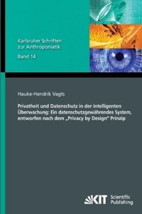 Privatheit und Datenschutz in der intelligenten Überwachung