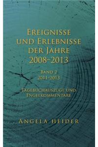 Ereignisse und Erlebnisse der Jahre 2008-2013