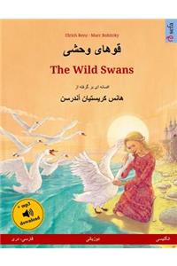 Khoo'håye Wahshee - The Wild Swans. Bilingual Children's Book Adapted from a Fairy Tale by Hans Christian Andersen (Persian/Farsi/Dari - English)