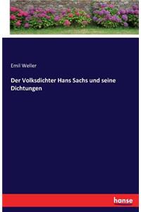 Volksdichter Hans Sachs und seine Dichtungen