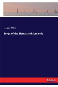 Songs of the Sierras and Sunlands