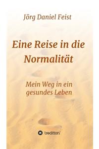 Eine Reise in die Normalität