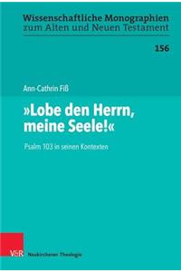 Lobe Den Herrn, Meine Seele!