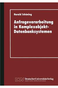 Anfrageverarbeitung in Komplexobjekt-Datenbanksystemen