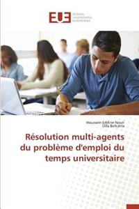 Résolution Multi-Agents Du Problème d'Emploi Du Temps Universitaire