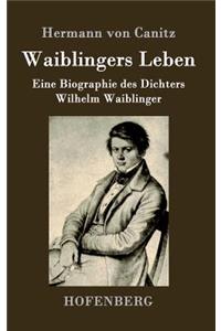 Waiblingers Leben