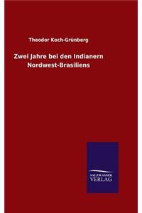 Zwei Jahre bei den Indianern Nordwest-Brasiliens