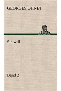 Sie Will - Band 2